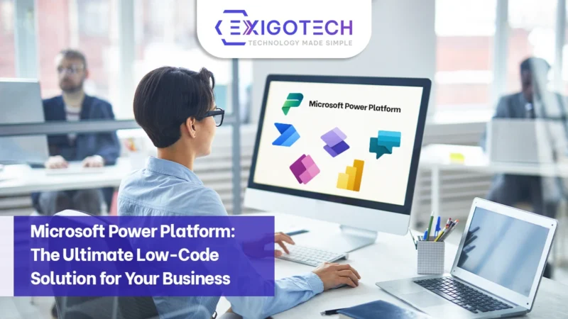 Microsoft Power Platform: The Ultimate Low-Code Solution for Your Business - Exigo Tech Website Blog Feature Image